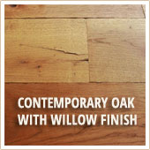 Contemporary Oak with Willow Finish